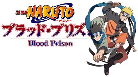 Naruto Shippuden The Movie Blood Prison Movie Fanart Fanarttv
