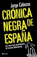 CRONICA NEGRA DE ESPAÑA - JORGE CABEZAS MORENO - 9788408090557