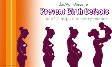 16 Useful Tips And Healthy Choices To Prevent Birth Defects