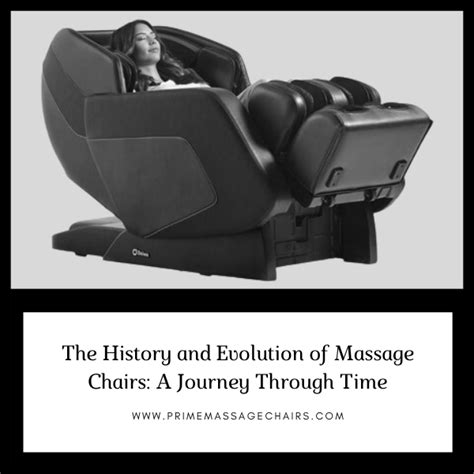 The History And Evolution Of Massage Chairs A Journey Through Time