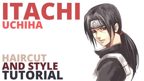 Itachi Uchiha Naruto Haircut And Ponytail Style Tutorial Cosplay 鼬