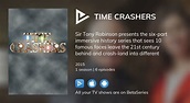 Where to watch Time Crashers TV series streaming online? | BetaSeries.com