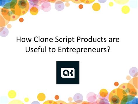 PPT How Clone Script Products Are Useful To Entrepreneurs Appkodes