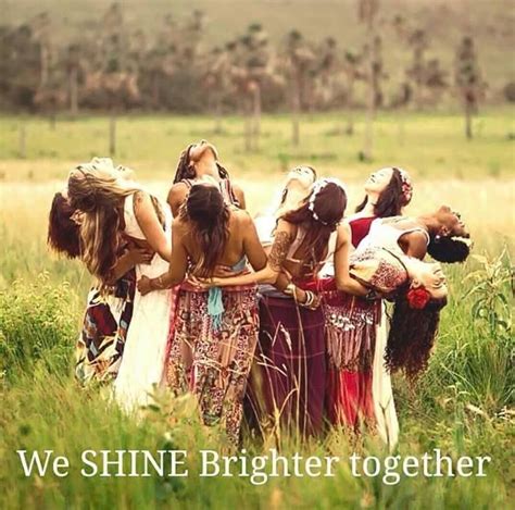 We Shine In Brightness Together Wild Woman Sisterhood™ Wildwomansisterhood Womens Circle