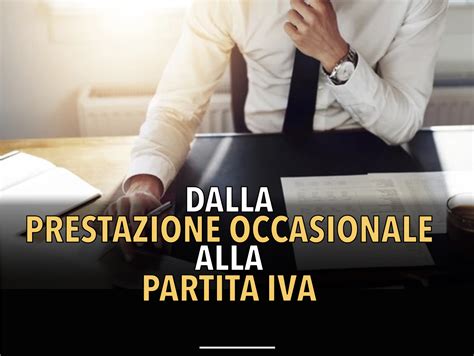 Dalla Prestazione Occasionale Alla Partita Iva