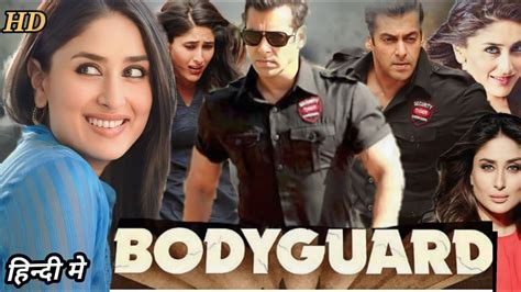 Bodyguard Full Movie Facts Salman Khan Kareena Kapoor Hazel Keech