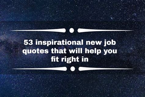 53 Inspirational New Job Quotes That Will Help You Fit Right In Legitng