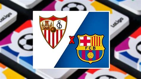 Sevilla X Barcelona Ao Vivo Assista Online E Na Tv Ao Jogo Do
