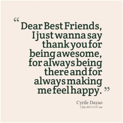 Thank you for being my bestie. Thank You For Being There For Me Friend Quotes. QuotesGram