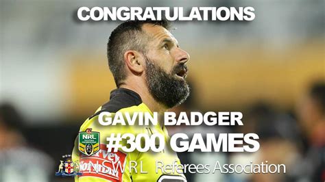 Congratulations Gavin Badger 300 Nrl Games Club Nswrl Referees