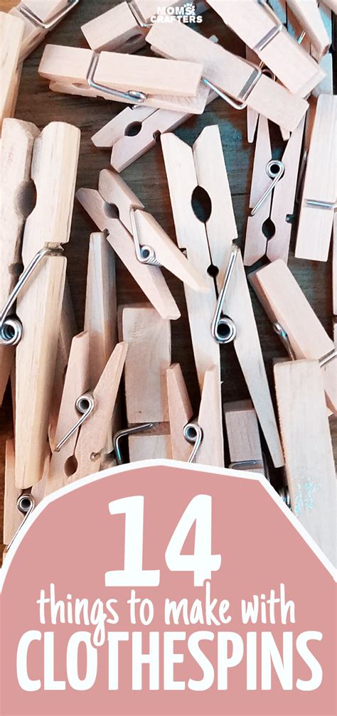 Wooden Clothes Pins With Text Overlay That Says 14 Things To Make With Clothes Pins