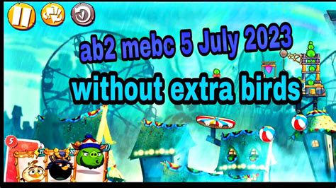 Angry Birds 2 Mighty Eagle Bootcamp Mebc Without Extra Birds 5 July