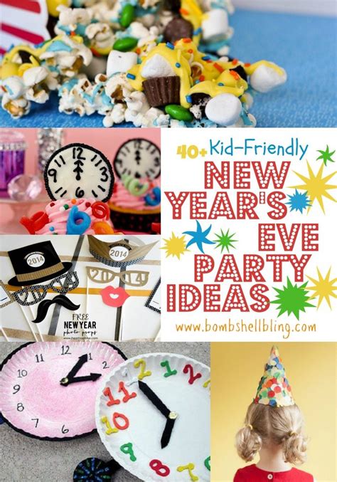 40 Ideas For Kid Friendly New Years Eve Party
