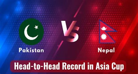 Pakistan Vs Nepal Asia Cup St Match Details Squads Head To Head