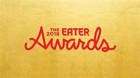 The 2018 Eater Award Winners Eater