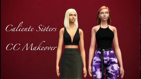 Caliente Sisters Makeover The Sims 4 Thesims4 Cas Makeover