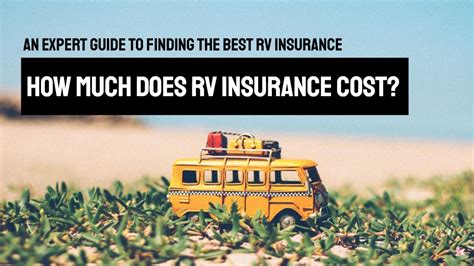 An Expert Guide To Finding The Best Rv Insurance How Much Does Rv