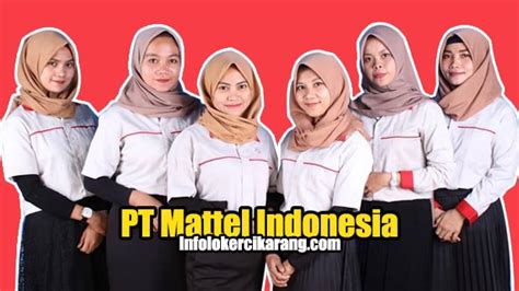 Pabrik pertama berlokasi di blok w, kawasan indu… Lowongan Kerja PT Mattel Indonesia Cikarang 2020 - Info ...