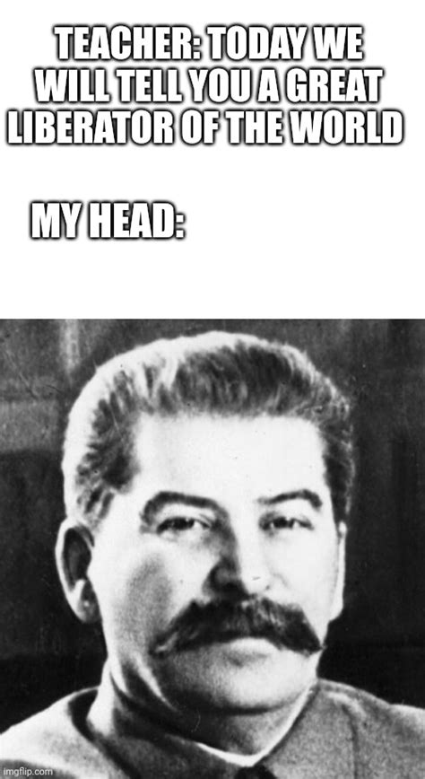 Stalin My Idol Imgflip