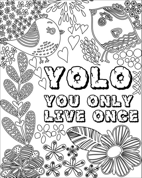 Getcolorings.com has more than 600 thousand printable coloring pages on sixteen thousand topics including animals, flowers, cartoons, cars, nature and many many more. Inspirational Fun Quotes Colouring Pages by ...