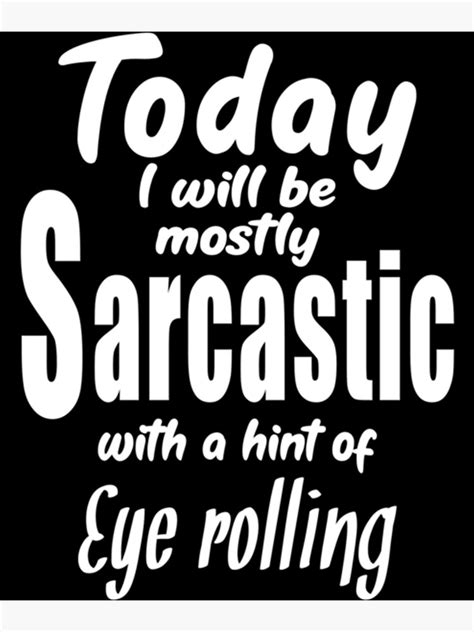 sarcastic and eye rolling perfect combination poster for sale by stylecreations redbubble