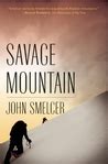 Savage Mountain By John E Smelcer Reviews Discussion Bookclubs Lists