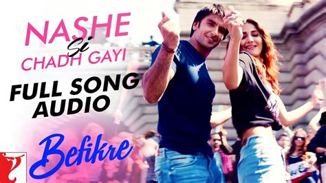 Nashe Si Chadh Gayi Full Song Befikre Arijit Singh Official