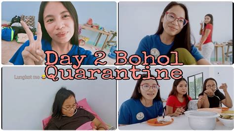 Day 2 Of 14 Days Quarantine Bohol Quarantine Edition Youtube