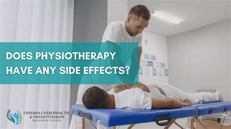 Does Physiotherapy Have Any Side Effects Oshawa Wellness Center