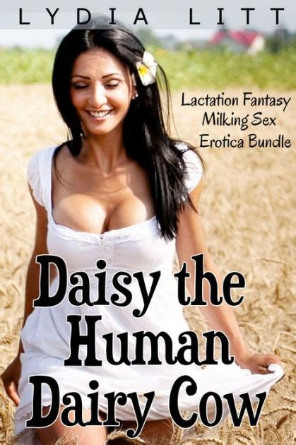 Lactation Fantasy Human Cow Milking Sex Erotica Bundle Daisy The