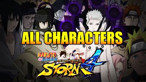 Naruto Shippuden Ultimate Ninja Storm 4 All Characters Youtube