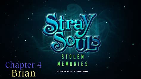Lets Play Stray Souls 2 Stolen Memories Chapter 4 Brian Youtube