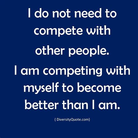 I Do Not Need To Compete With Other People Note To Self Motivation