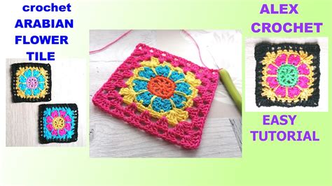 Arabian Flower Tile Square Easy Tutorial Alex Crochet Youtube