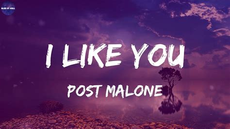 Post Malone I Like You A Happier Song Lyrics We Went Over To