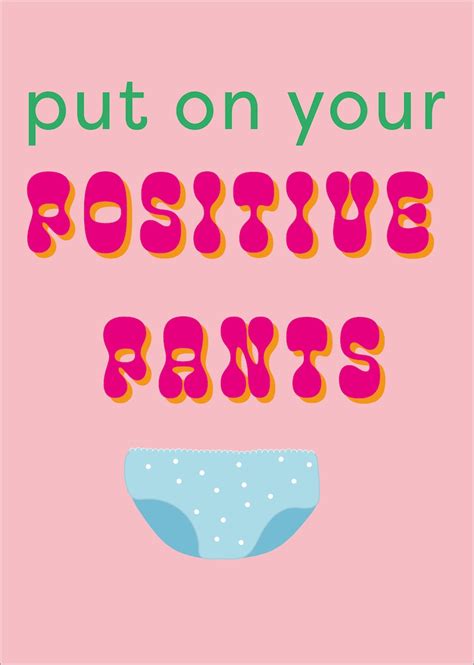 Put On Your Positive Pants Print Etsy