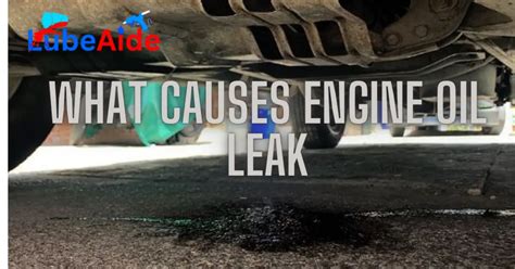 What Causes Engine Oil Leak Best Things To Know