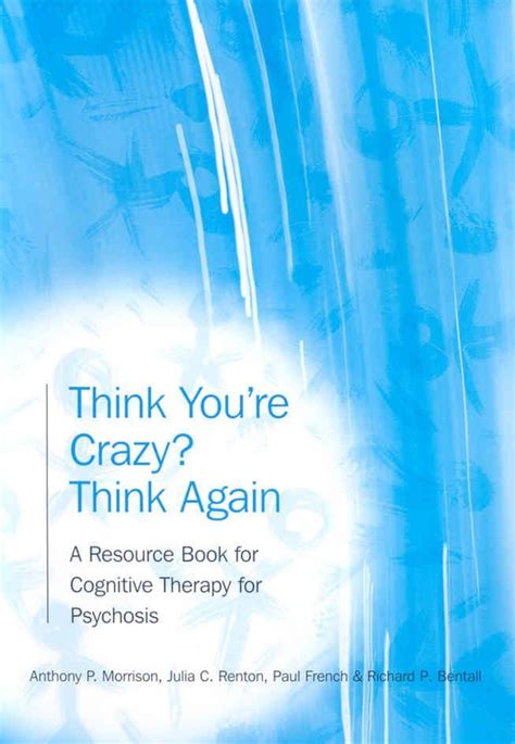 Buy Think Youre Crazy Think Again By Anthony P Morrison With Free