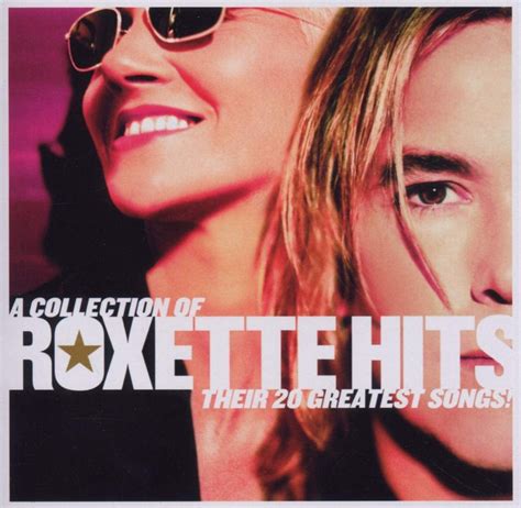 A Collection Of Roxette Hits Their 20 Greatest Songs Roxette