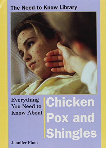Everything You Need To Know About Chicken Pox And Shingles By Jennifer Plum Goodreads