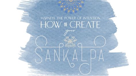 Harness The Power Of Intention How To Create Your Sankalpa सङ्कल्प