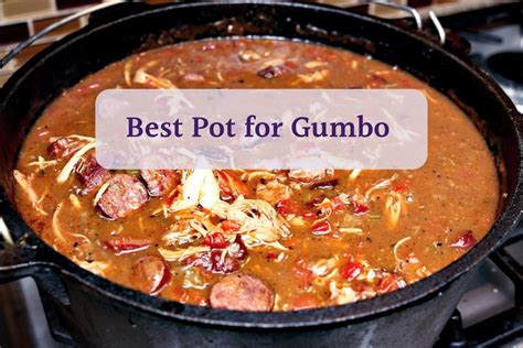 Best Pot For Gumbo 2024 Review Of The 6 Best Gumbo Pots