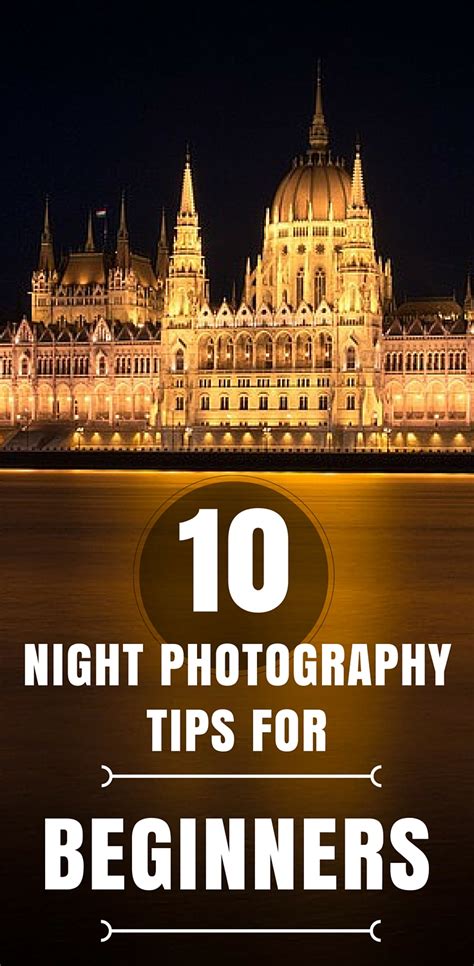 10 Night Photography Tips For Beginners