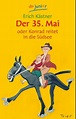 Der 35. Mai oder Konrad reitet in die Südsee by Erich Kästner 📚 log(book)