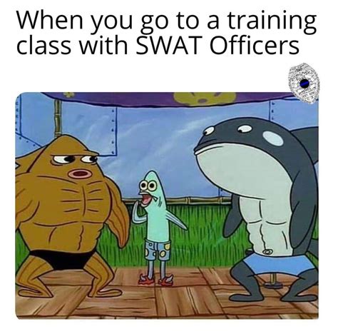Meme When You Go To The Range With Swat Protectandserve