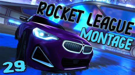 Epic Rocket League Montage 29 Youtube