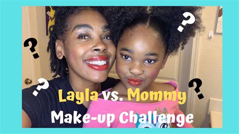 layla vs mommy make up challenge mommy let s layla do a little makeover youtube