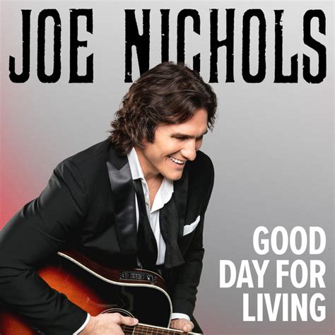 good day for living ep by joe nichols spotify