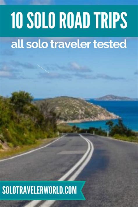 14 Great Solo Road Trips All Solo Traveler Tested