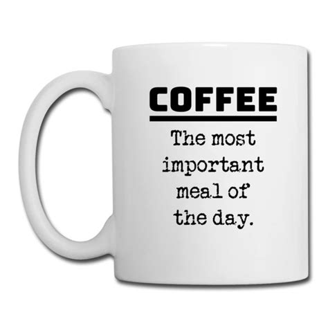 Coffee The Most Important Meal Of The Day Recipe Of The Day Coffee